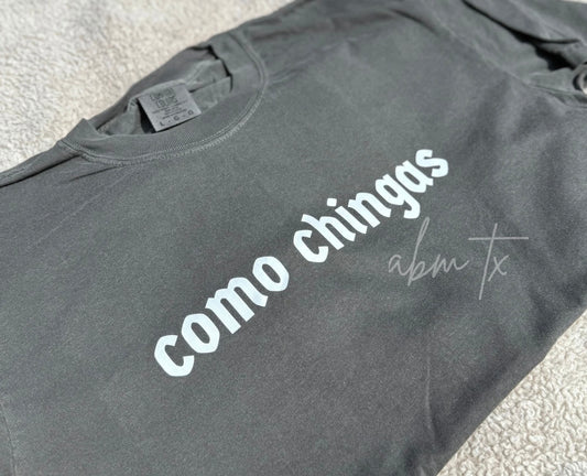 Como Chingas Tee - PREORDER