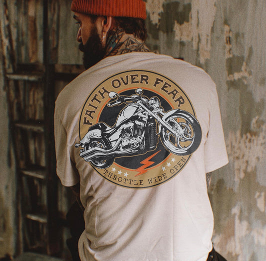Faith Over Fear Throttle Wide Open