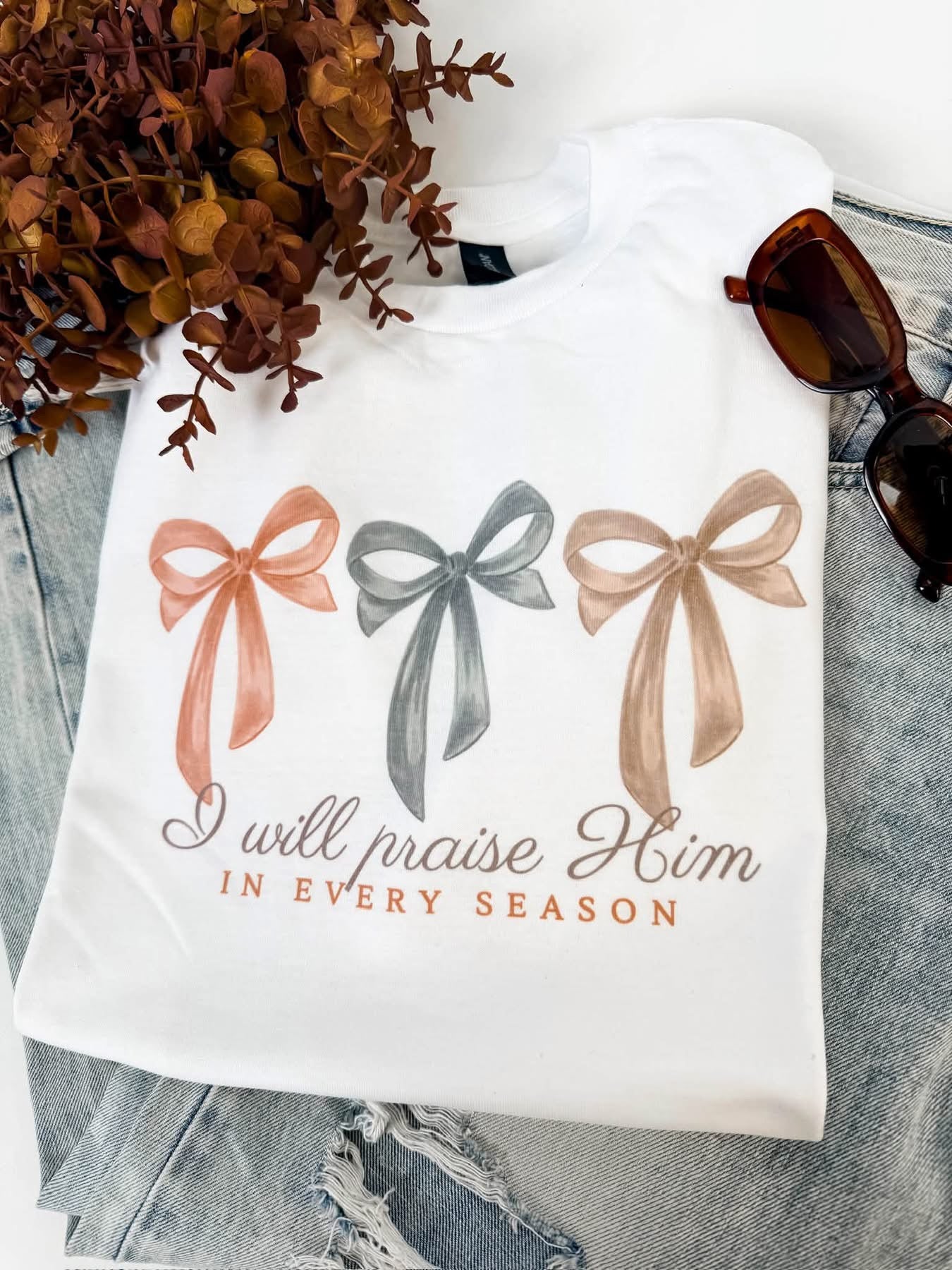 I Will Praise Him In Every Season