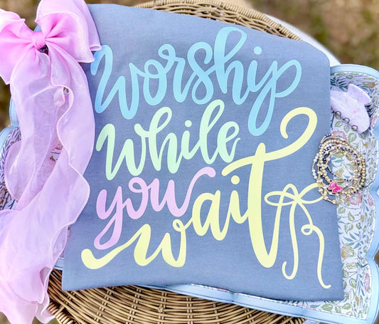 Worship While You Wait - PREORDER