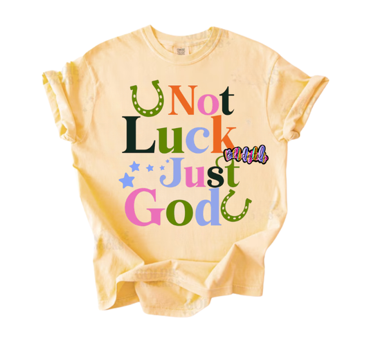 Not Luck Just God - PREORDER