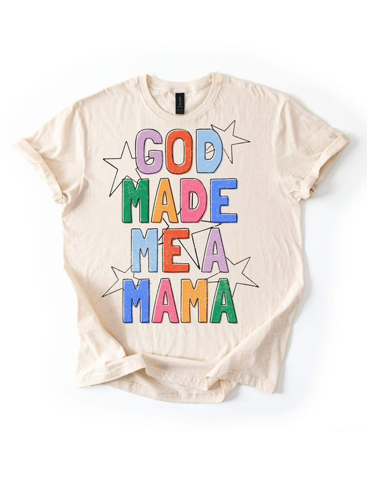 God Made Me A Mama - PREORDER