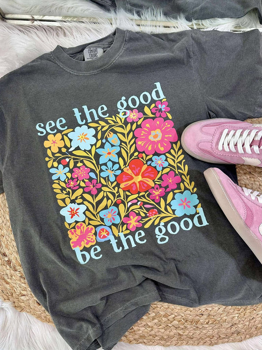 See The Good Be The Good Tee - PREORDER