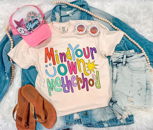 Mind Your Own Motherhood - PREORDER