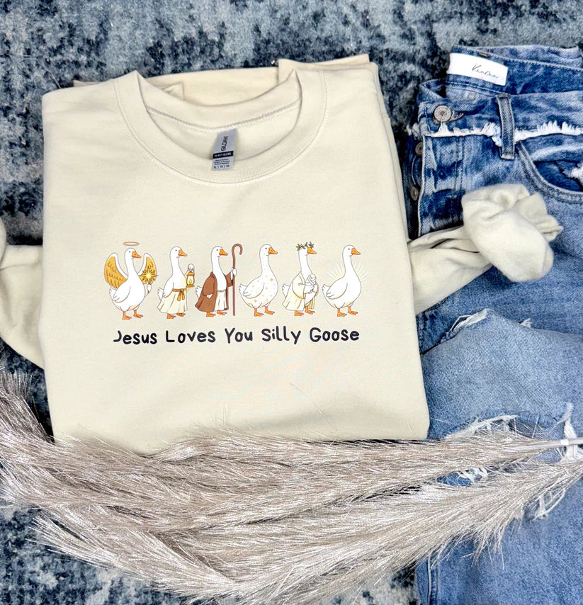 Jesus Loves You Silly Goose - PREORDER