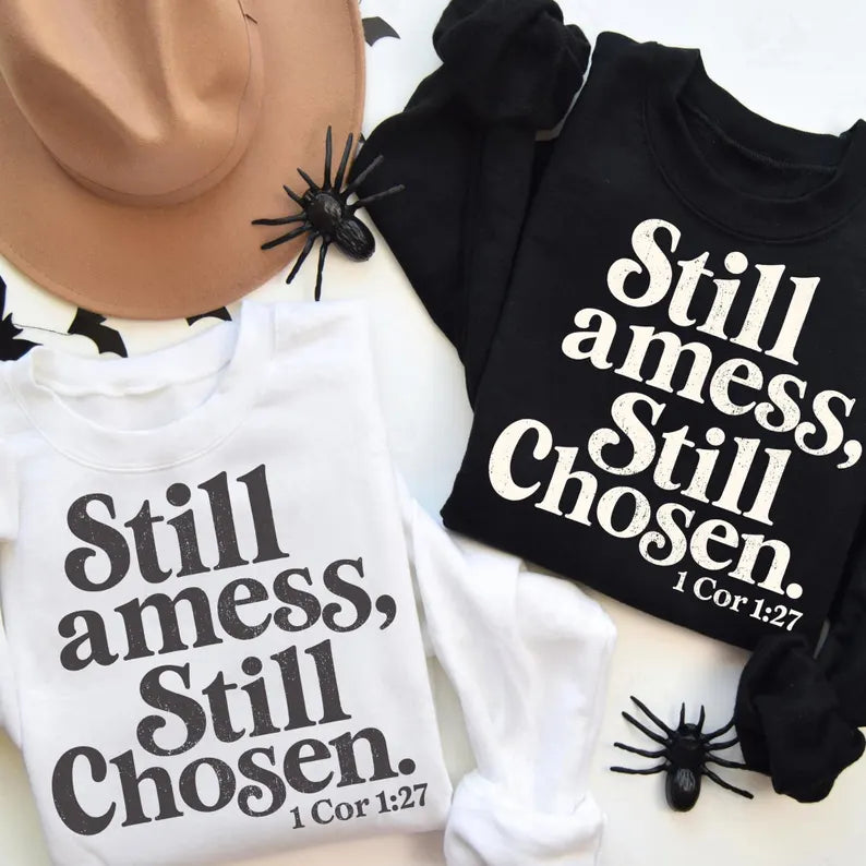 Still A Mess Still Chosen - PREORDER