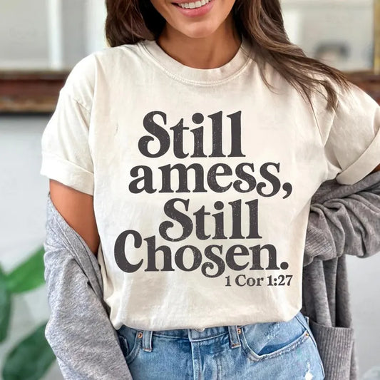 Still A Mess Still Chosen - PREORDER