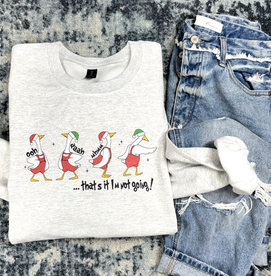 Goose I'm Not Going - PREORDER