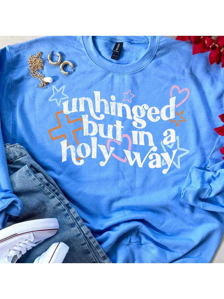 Unhinged But In A Holy Way Crew