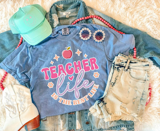 Teacher Life Is The Best Life - PREORDER