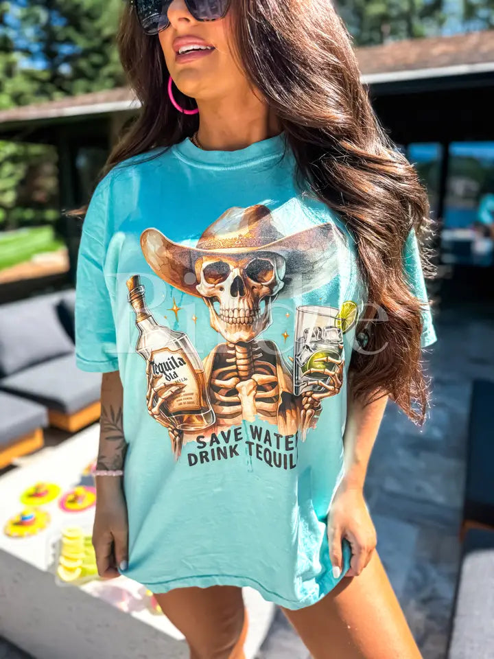 Save Water Drink Tequila - PREORDER